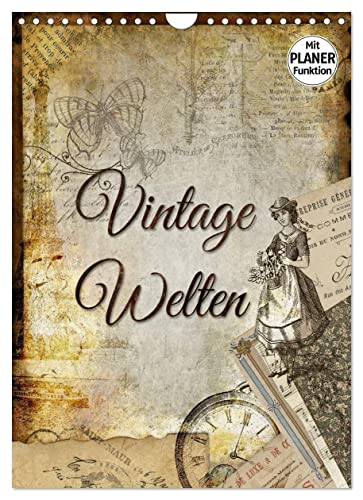 Vintage Welten (Wandkalender 2023 DIN A4...