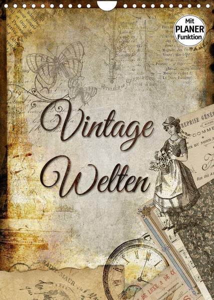 Vintage Welten (Wandkalender 2023 DIN A4...